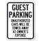 Signmission Guest Parking Unauthorized Cars Towed Away Owners Expense Alum Sign, 24" L, 18" H, A-1824-23924 A-1824-23924 - alternate 1